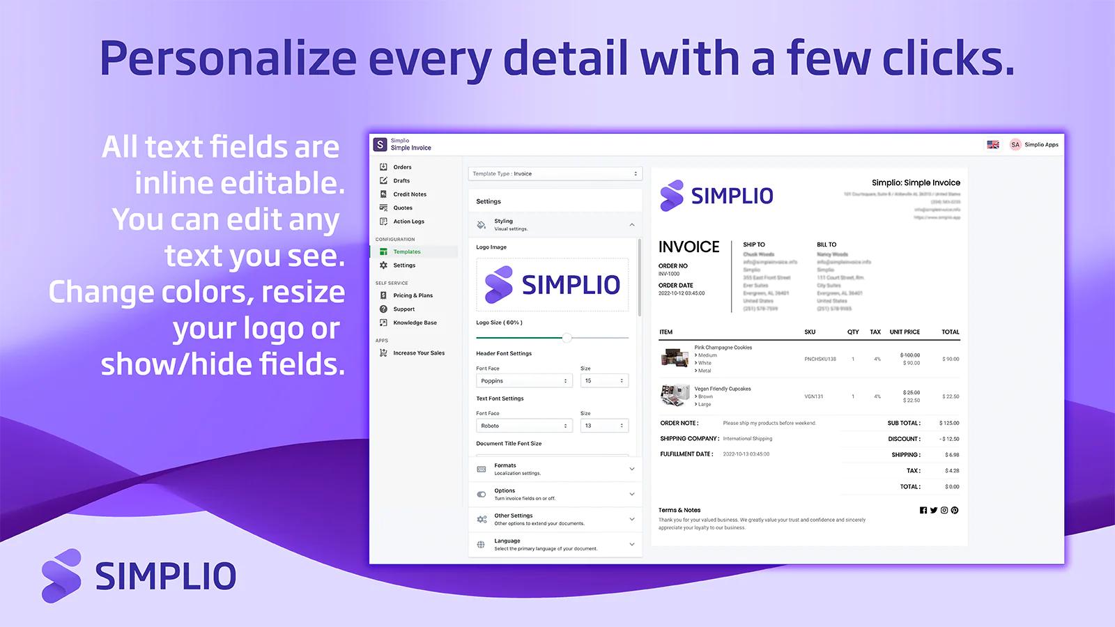 Personalize very document detail with a few clicks.